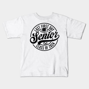 Last first day Senior 2024 ,class of 2024, back to school Kids T-Shirt